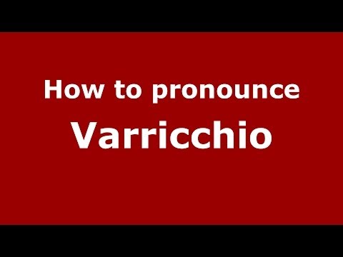 How to pronounce Varricchio (Italian/Italy) - PronounceNames.com