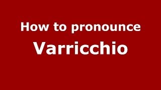 How to pronounce Varricchio