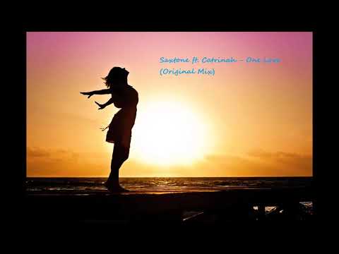 Saxtone ft. Catrinah - One Love (Original Mix)