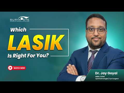 Which type of LASIK is right for you? AI-based customised LASIK explained by Dr. Jay Goyal