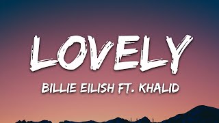 Billie Eilish - lovely (Lyrics) ft Khalid