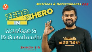 Revise Matrices and Determinants with Shimon Sir | Zero to Hero | JEE Main 2021 April | JEE Maths