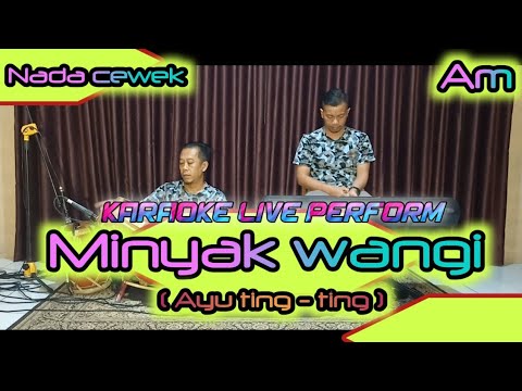 Minyak wangi karaoke ( Ayu ting ting ) nada Am