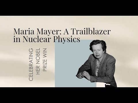 Maria Mayer: The Trailblazer Who Won the Nobel Prize for Nuclear Physics!