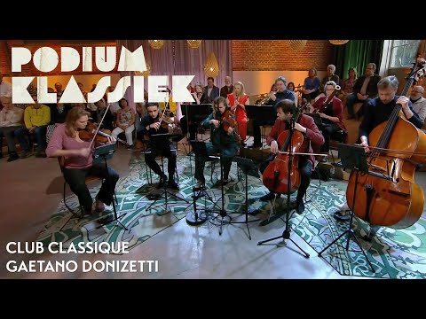 Club Classique - Gaetano Donizetti - Roberto Devereux: Sinfonia | Podium Klassiek