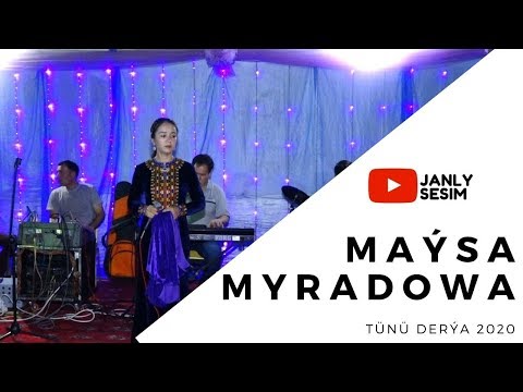 MAYSA MYRADOWA TUNU DERYA JANLY SESIM 2020