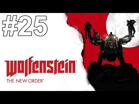 Wolfenstein The New Order Gameplay Walkthrough Part 25 No Commentary
