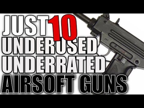 10 Underused Underrated Airsoft Guns - The Uncommon, The Unpopular