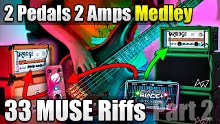 33 more Muse Riffs with Royal Blood Bass Effects - 2 Pedals 2 Amps Medley with a Looper