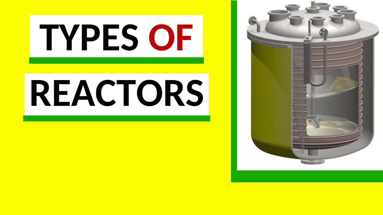 Types of Reactors Explained: Batch, CSTR, Semi-Batch & Plug Flow Reactor