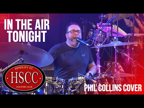 'In The Air Tonight'(PHIL COLLINS ) Cover by The HSCC