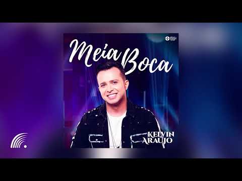 Kelvin Araújo - Meia Boca - Single