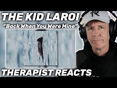 Therapist REACTS to The Kid LAROI - Back When You Were Mine