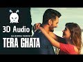 Tera Ghata | Gajendra Verma Ft. Karishma Sharma | 3D Audio | Surround Sound | Use Headphones 👾 Tera Ghata | Gajendra Verma Ft. Karishma Sharma | 3D Audio | Surround Sound | Use Headphones 👾