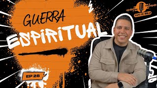 GUERRA ESPIRITUAL I PAPO DE BÍBLIA #28