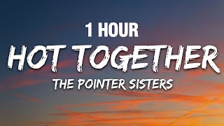 [1 HOUR] The Pointer Sisters - Hot Together (GTA VI Trailer) (Lyrics)