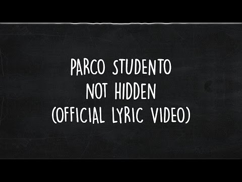 PARCO STUDENTO  - NOT HIDDEN ( OFFICIAL LYRIC VIDEO )