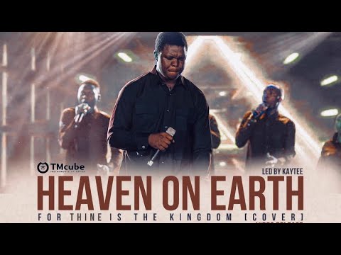 HEAVEN ON EARTH [ Official Live Ministration]  - TMcube