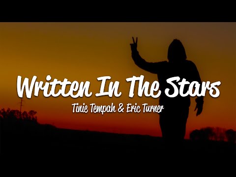 Tinie Tempah - Written In The Stars (Lyrics) ft. Eric Turner