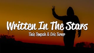 Tinie Tempah - Written In The Stars (Lyrics) ft. Eric Turner
