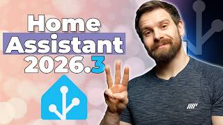 Everything New In Home Assistant 2026.3!