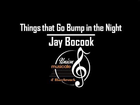 Things that Go Bump in the Night - Arr. Jay Bocook - Union Musicale d'Hazebrouck
