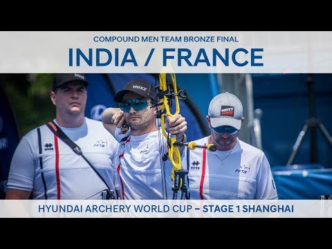 India v France – Compound men's team bronze | Shanghai 2018 Hyundai Archery World Cup S1