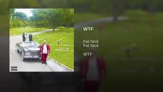 Fat Nick - Wtf (Official audio)