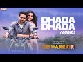 Dhada Dhada Audio The Warriorr Ram Pothineni Lingusamy Krithi Shetty Devi Sri Prasad