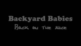Backyard Babies - Back on the juice (2008)