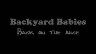 Backyard Babies - Back on the juice (2008)