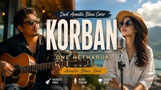 Download lagu KORBAN - Ona Hetharua - Duet Acoustic Blues (Cover) mp3 Download lagu KORBAN - Ona Hetharua - Duet Acoustic Blues (Cover) mp3