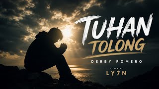 Download lagu Tuhan Tolong - Derby Romero | Cover by LY7N mp3