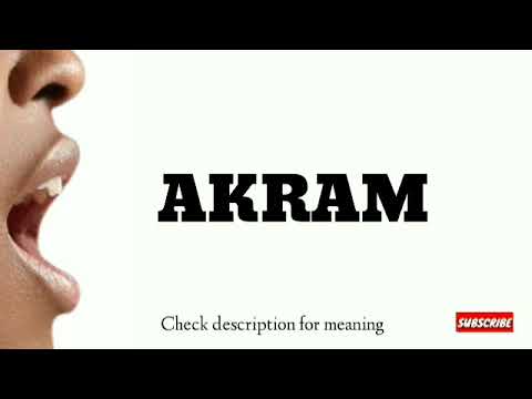 How to pronounce Akram