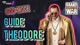 NEW Hero Theodore Guide - Grand Gangster War GGW