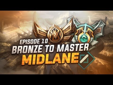 BRONZE TO MASTER MIDLANE - EPISODE 10 [P4/P5]