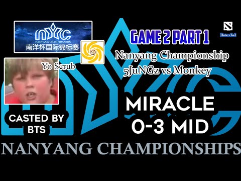 5JuNGz vs Monkey Business - 0 : 3 Miracle - Nanyang Championship Game 2 Part 1