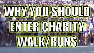 Why you should enter Charity Walk/Runs.