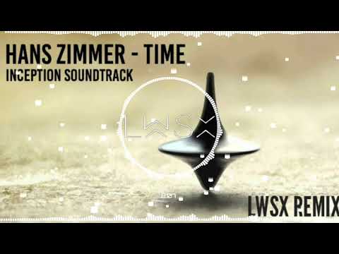 Hans Zimmer - Time (LWSX REMIX)