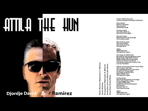 Ramirez & Djordje David - Attila the Hun