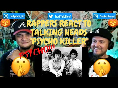 Rappers React To Talking Heads "Psycho Killer"!!!