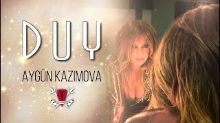 Aygün Kazımova &amp; David Vendetta -  DUY