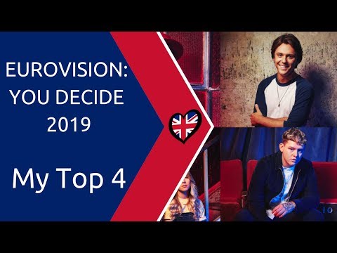 Eurovision: You Decide 2019 | MY TOP 4 (UK national selection)