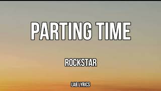 Parting time-Rockstar (Lyrics)