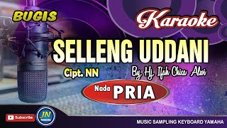 Download lagu Selleng Uddani_Karaoke Bugis Keyboard_Tanpa Vocal_Nada Pria mp3 Download lagu Selleng Uddani_Karaoke Bugis Keyboard_Tanpa Vocal_Nada Pria mp3