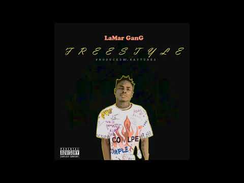LaMar GanG - Freestyle(Prod.by KayTune)