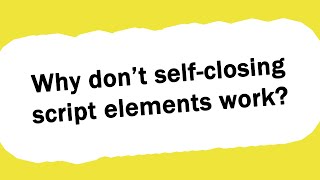 Why don&#39;t self-closing script elements work?