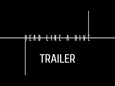 Head Like A Hive | Trailer