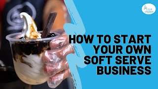 HOW TO START A SOFT SERVE ICE CREAM BUSINESS | HOW TO START SMALL ICE CREAM BUSINESS |OFFICIAL VIDEO
