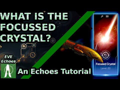 The Focussed Crystal Explained: Echoes Tutorial